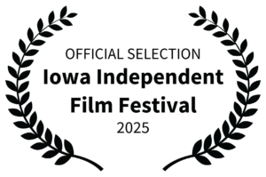 Laurel for Iowa Independent Film Festival 2025 - Official Selection